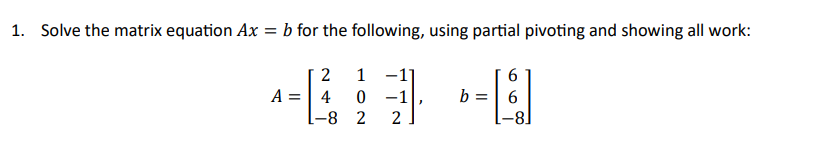 Solved Solve The Matrix Equation Ax=b For The Following, | Chegg.com