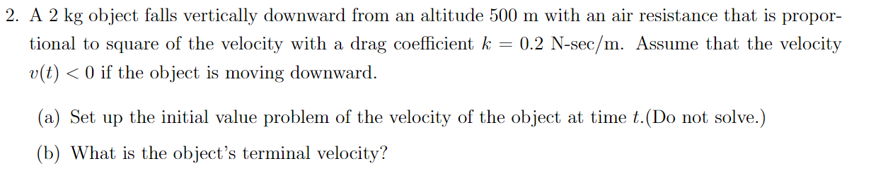 Solved 2. A 2 kg object falls vertically downward from an | Chegg.com