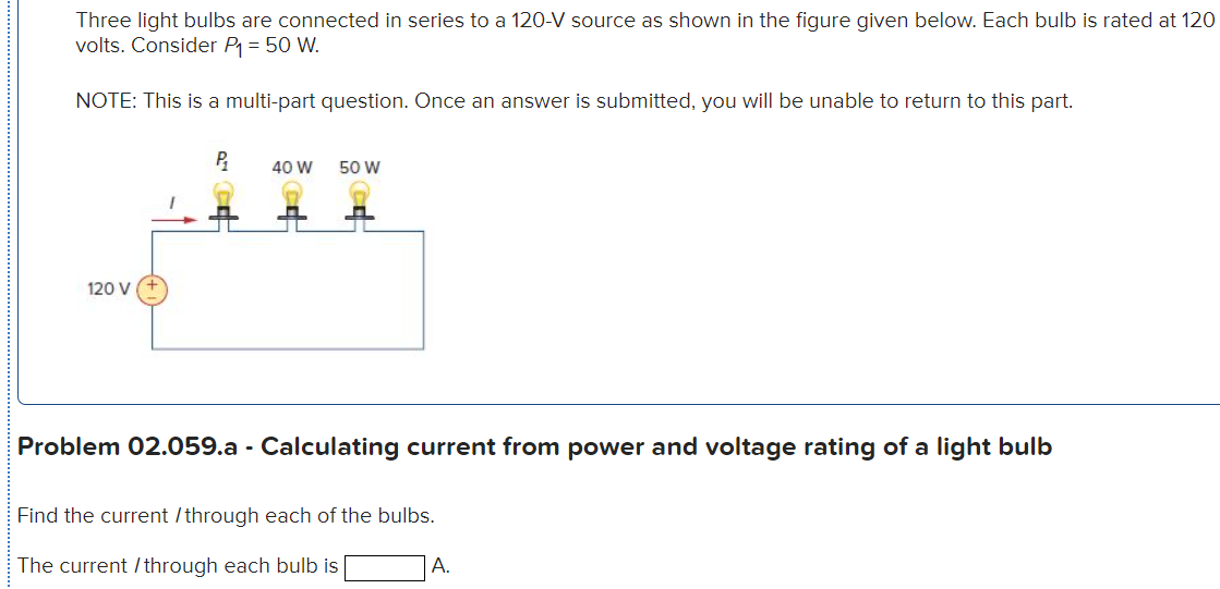 Solved Three light bulbs are connected in series to a 120V
