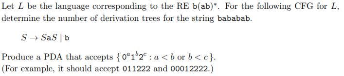 Solved Let L Be The Language Corresponding To The RE B(ab)*. | Chegg.com