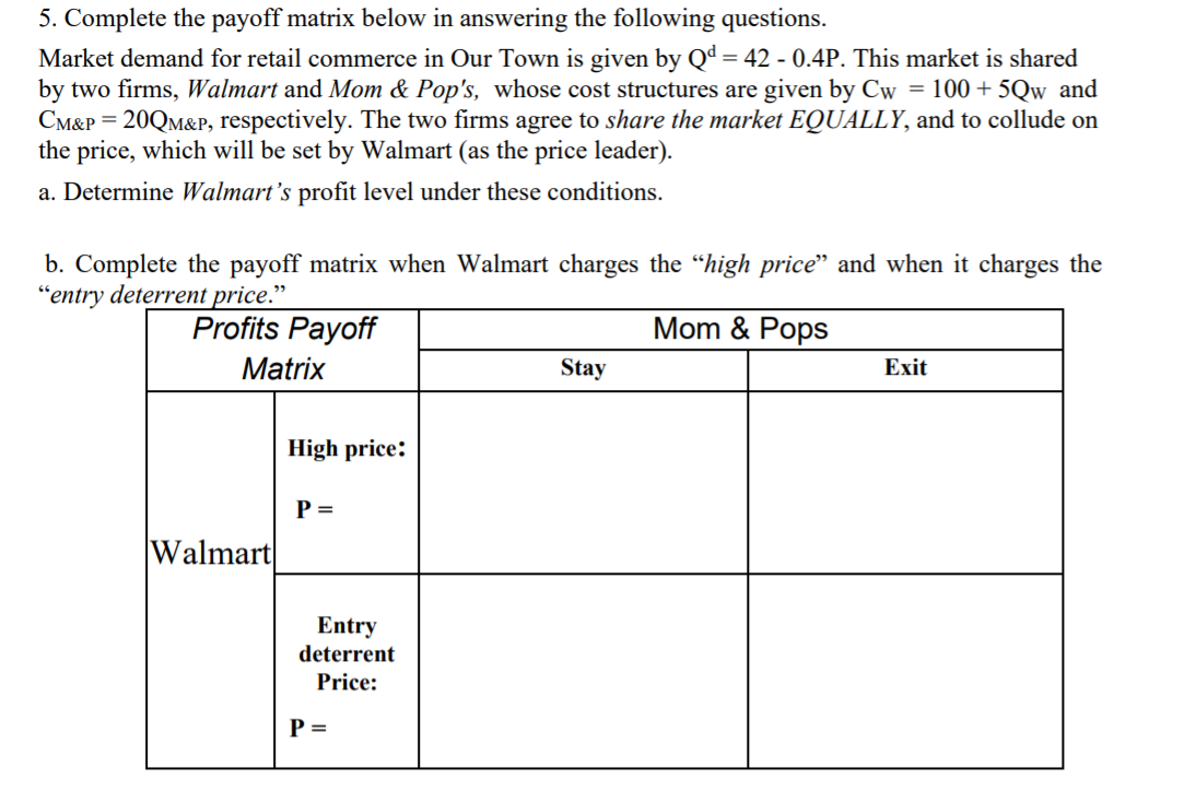 Solved Complete the payoff matrix below in answering the | Chegg.com