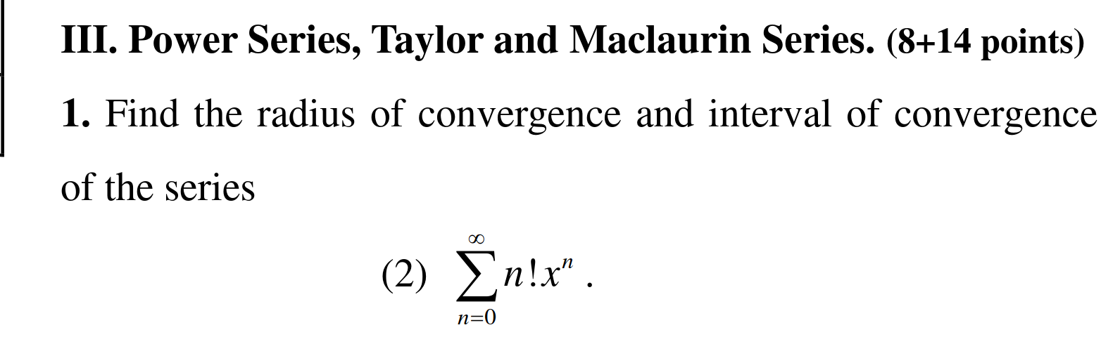 Solved III. Power Series, Taylor And Maclaurin Series. (8+14 | Chegg.com