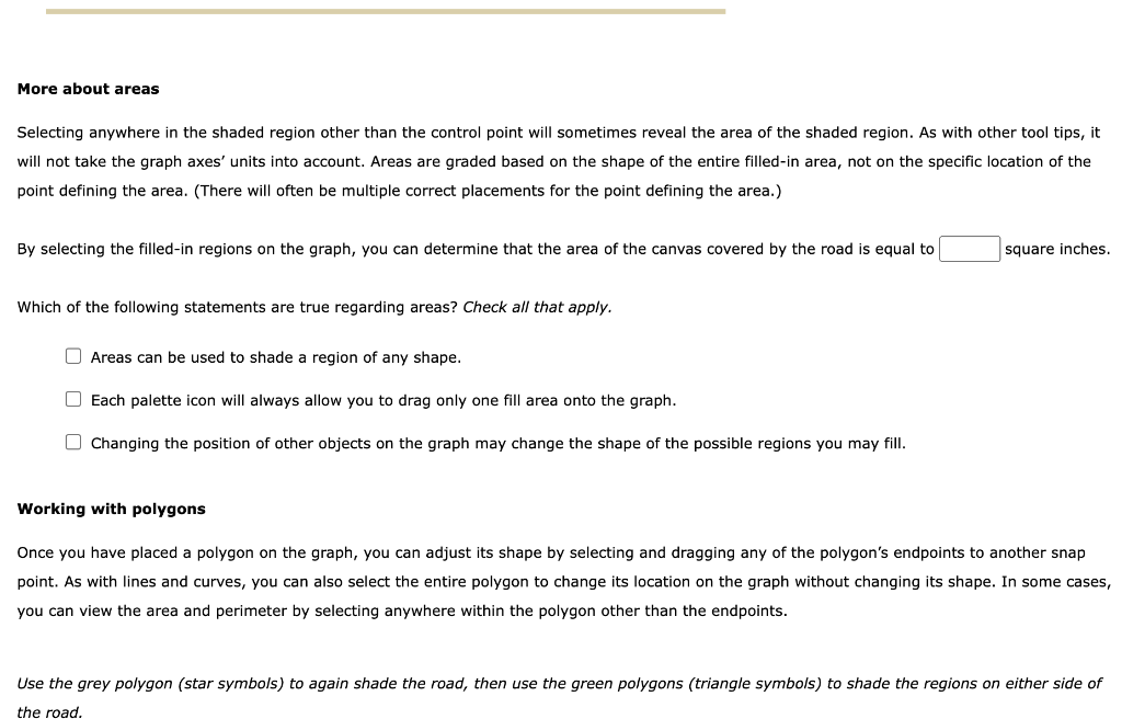 point defining the area. (There will often be multiple correct placements for the point defining the area.)
By selecting the 