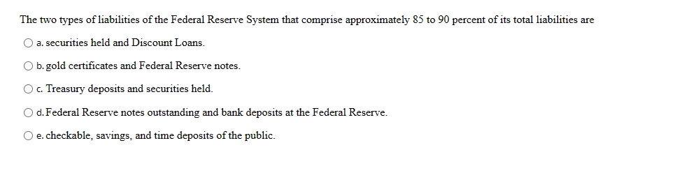 Solved The Two Types Of Liabilities Of The Federal Reserve | Chegg.com