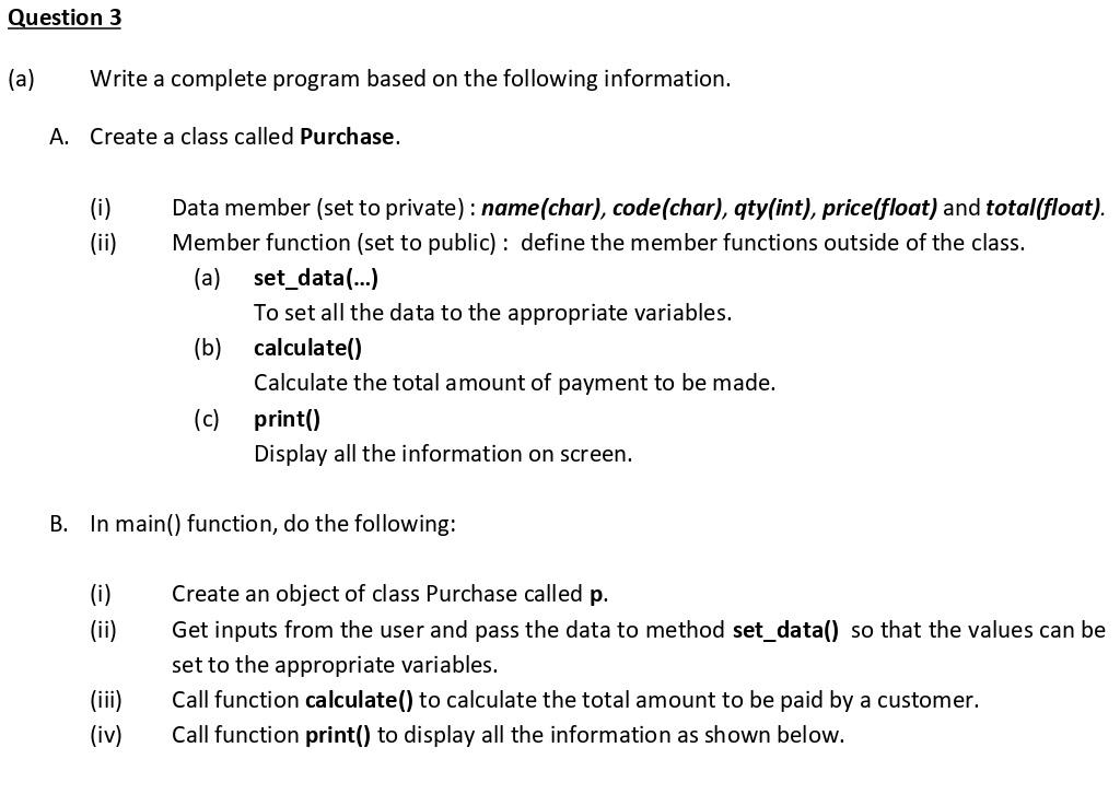 Solved Question 3 (a) Write a complete program based on the | Chegg.com
