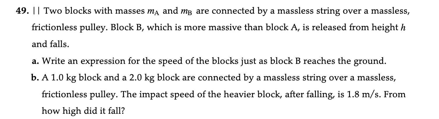 [Solved]: 49. I| Two Blocks With Masses ( M_{ Mathrm{A}}