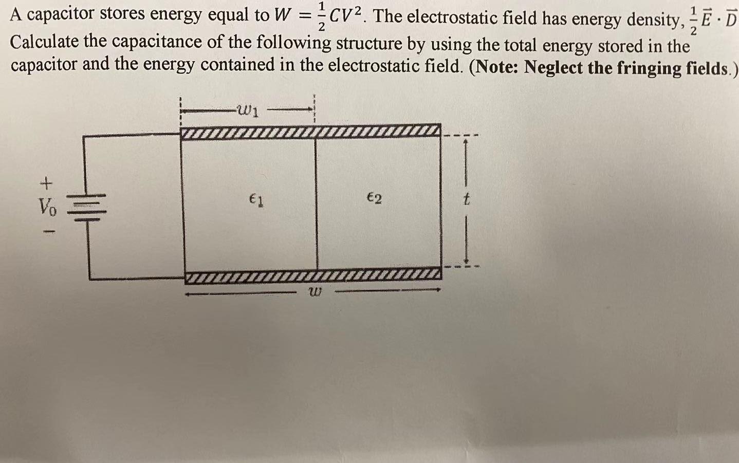 Solved A capacitor stores energy equal to W = CV2. The