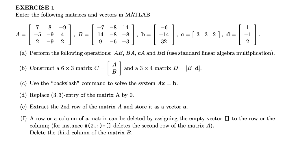 Solved EXERCISE 1 Enter the following matrices and vectors Chegg