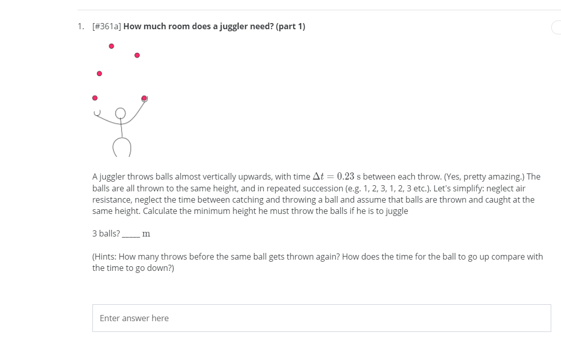 Solved 1. [#361a] How much room does a juggler need? (part | Chegg.com
