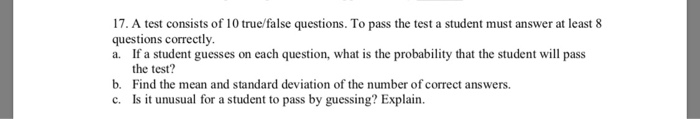 Solved 17. A test consists of 10 true/false questions. To | Chegg.com