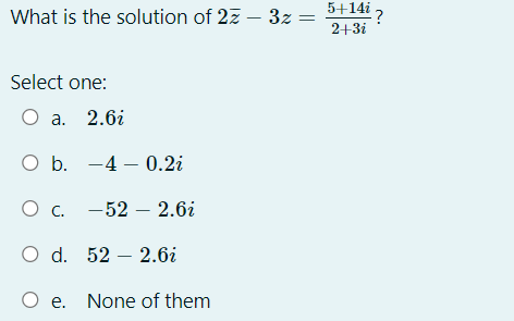 Solved What is the solution of 27 – 32 = 5+14i ? 2+3i Select | Chegg.com
