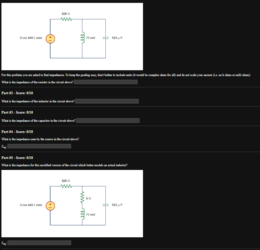 Solved For this problem you are asked to find impedances. To | Chegg.com