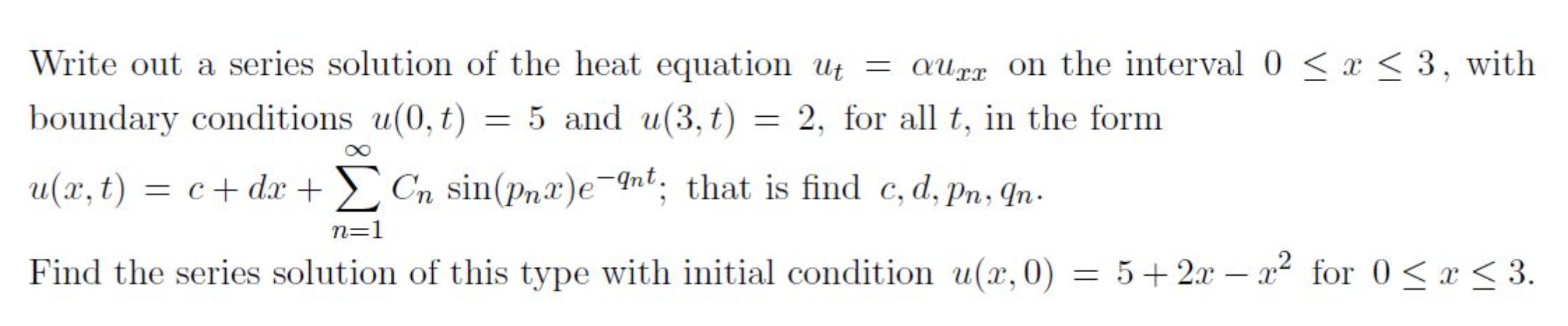 Write Out A Series Solution Of The Heat Equation U ...