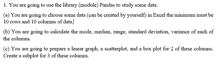 1. You are going to use the library (module) Pandas | Chegg.com