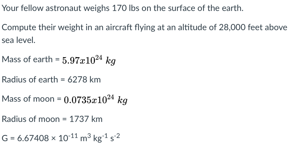 Solved Your fellow astronaut weighs 170 lbs on the surface Chegg