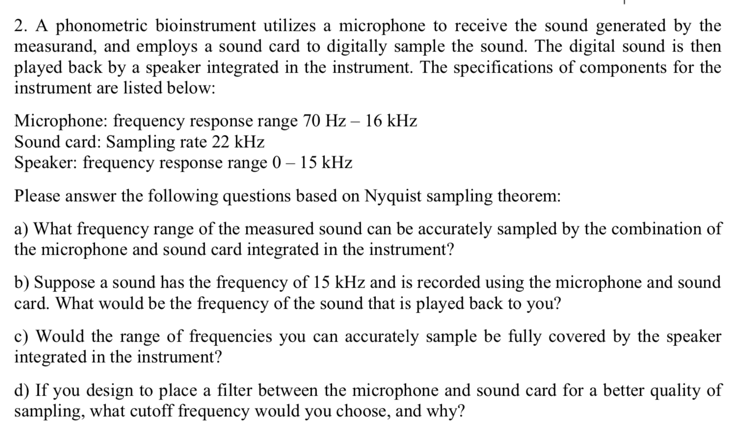 Solved 2. A phonometric bioinstrument utilizes a microphone