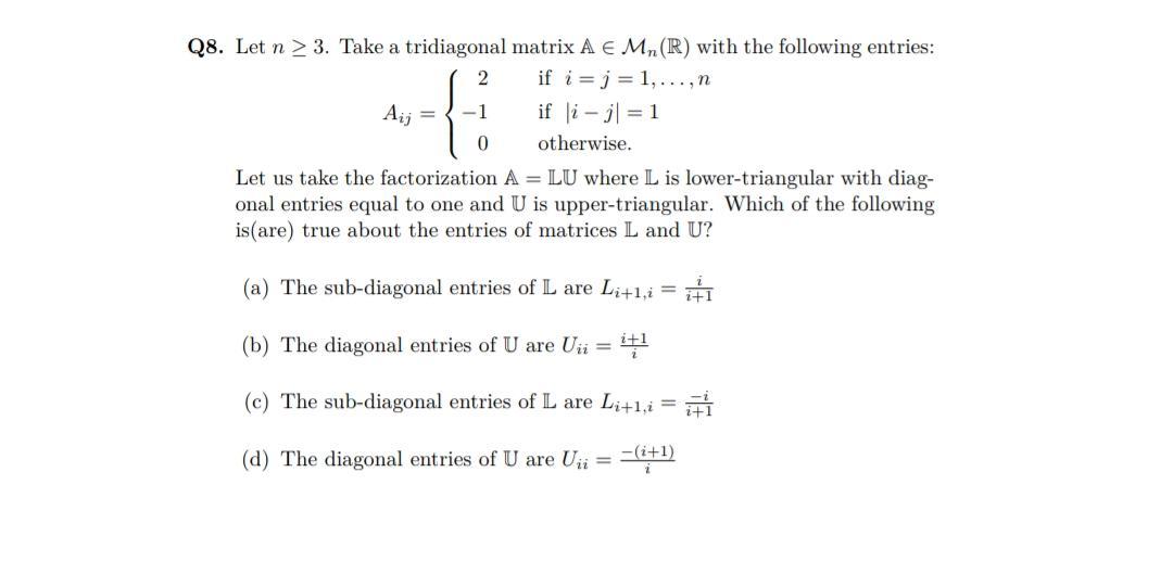 Solved Q8 Let N 3 Take A Tridiagonal Matrix A E Mn R Chegg Com