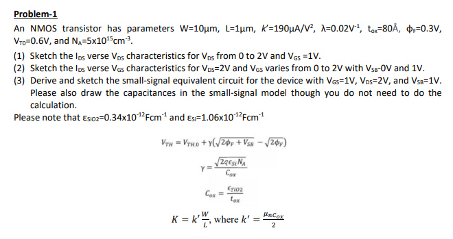 An NMOS transistor has parameters \( \mathrm{W}=10 \mu \mathrm{m}, L=1 \mu \mathrm{m}, k^{\prime}=190 \mu \mathrm{A} / \mathr