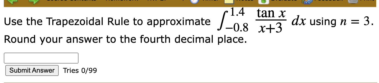 Solved Use The Trapezoidal Rule To Approximate | Chegg.com