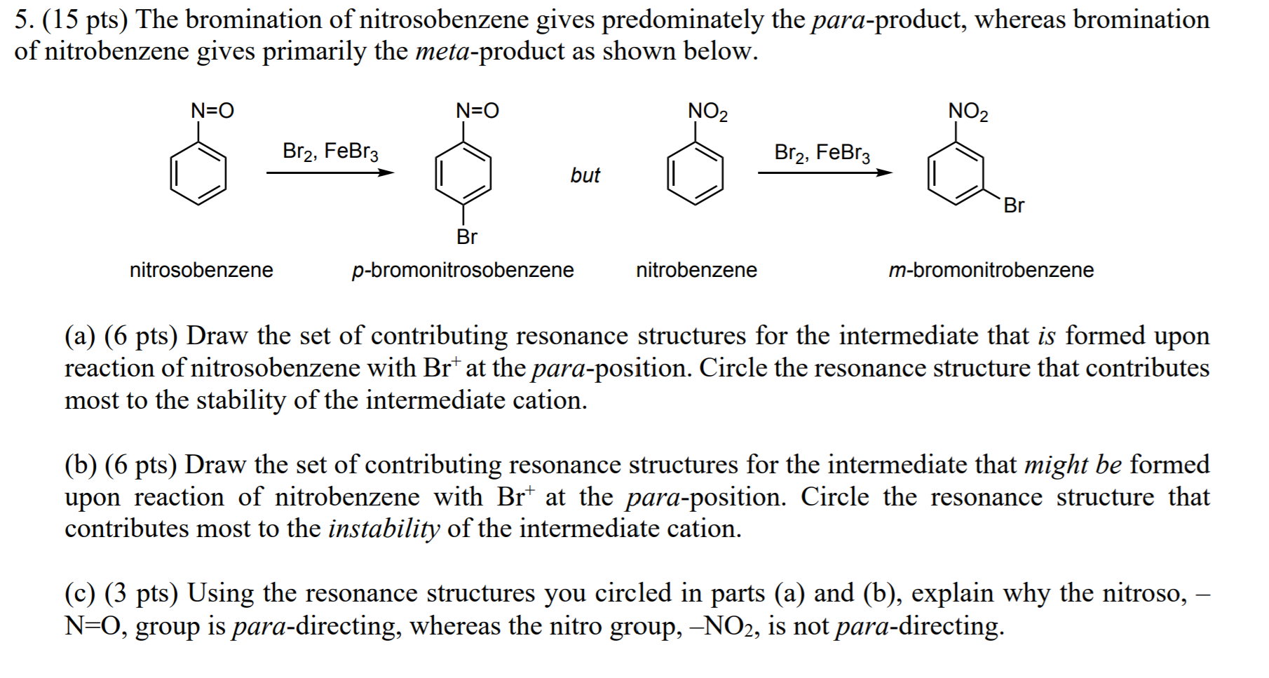 Solved 5. (15 pts) The bromination of nitrosobenzene gives