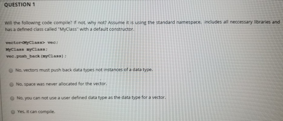 Solved QUESTION 1 Will the following code compile? If not, | Chegg.com