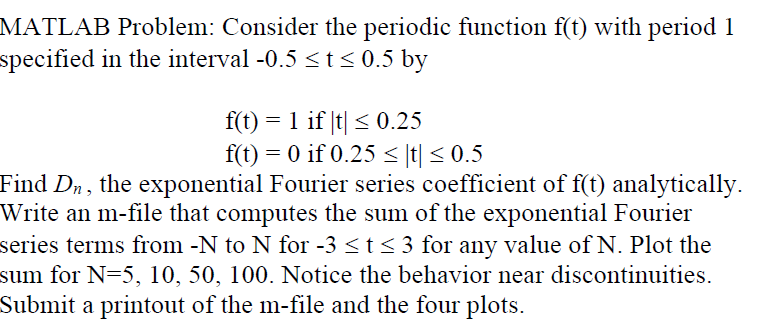 Solved MATLAB Problem: Consider the periodic function f(t) | Chegg.com