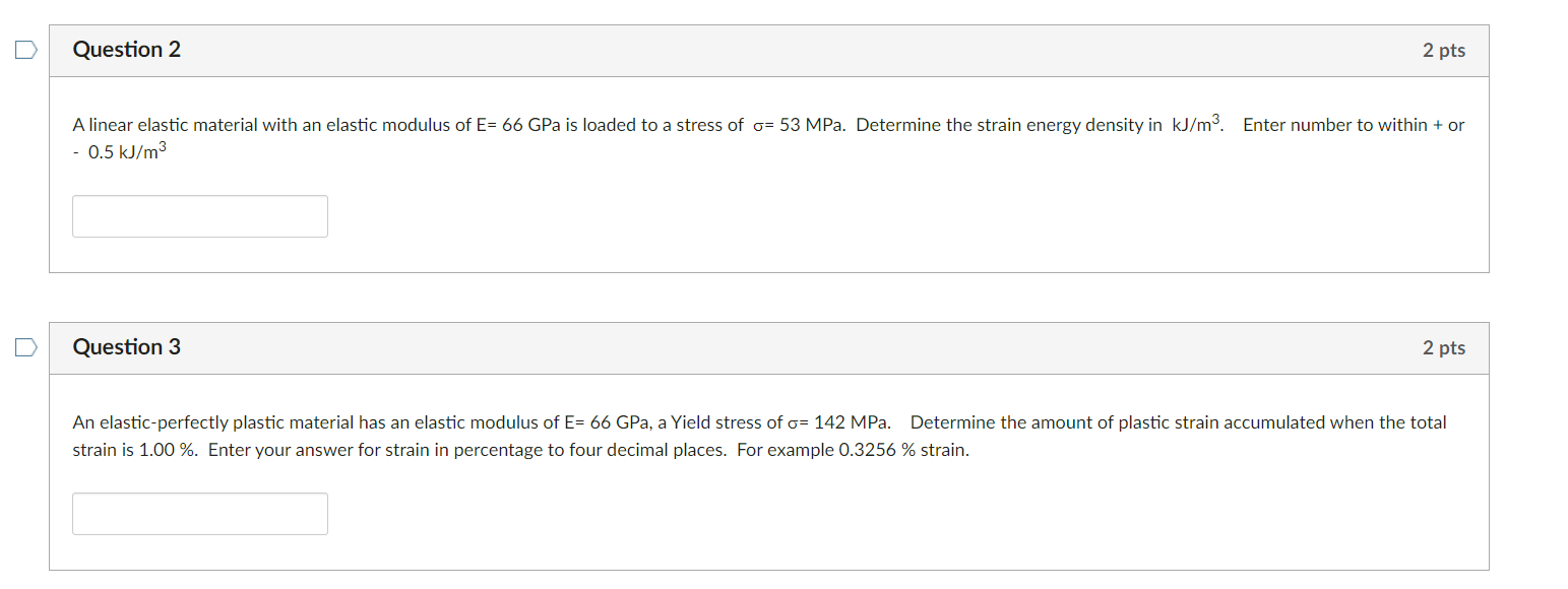 Solved Question 2 2 pts A linear elastic material with an | Chegg.com