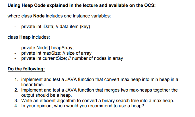 Using Heap Code explained in the lecture and | Chegg.com