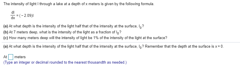 Solved The intensity of light through a lake at a depth of x | Chegg.com