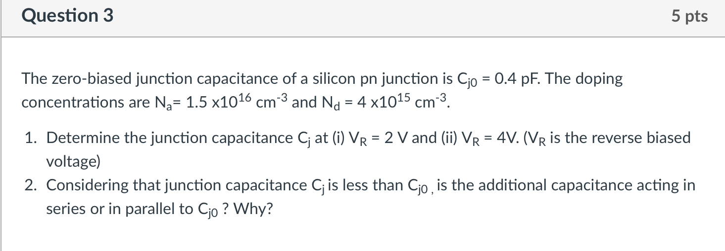Solved Question 3 5 pts The zerobiased junction capacitance