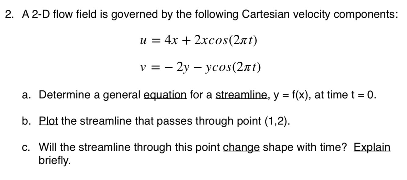 Solved 2. A 2-D flow field is governed by the following | Chegg.com