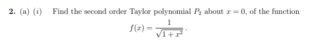 Solved 2 A I Find The Second Order Taylor Polynomial P2