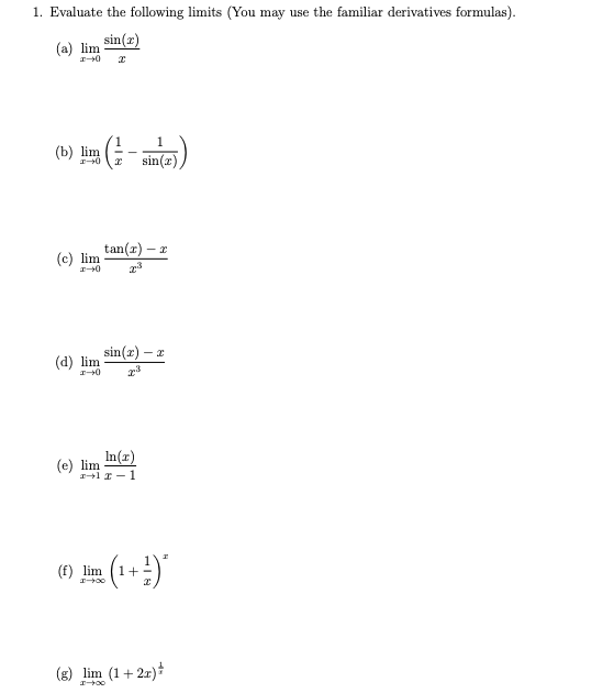Solved 1. Evaluate the following limits (You may use the | Chegg.com