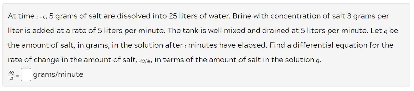 Solved At time t=0,5 ﻿grams of salt are dissolved into 25 | Chegg.com