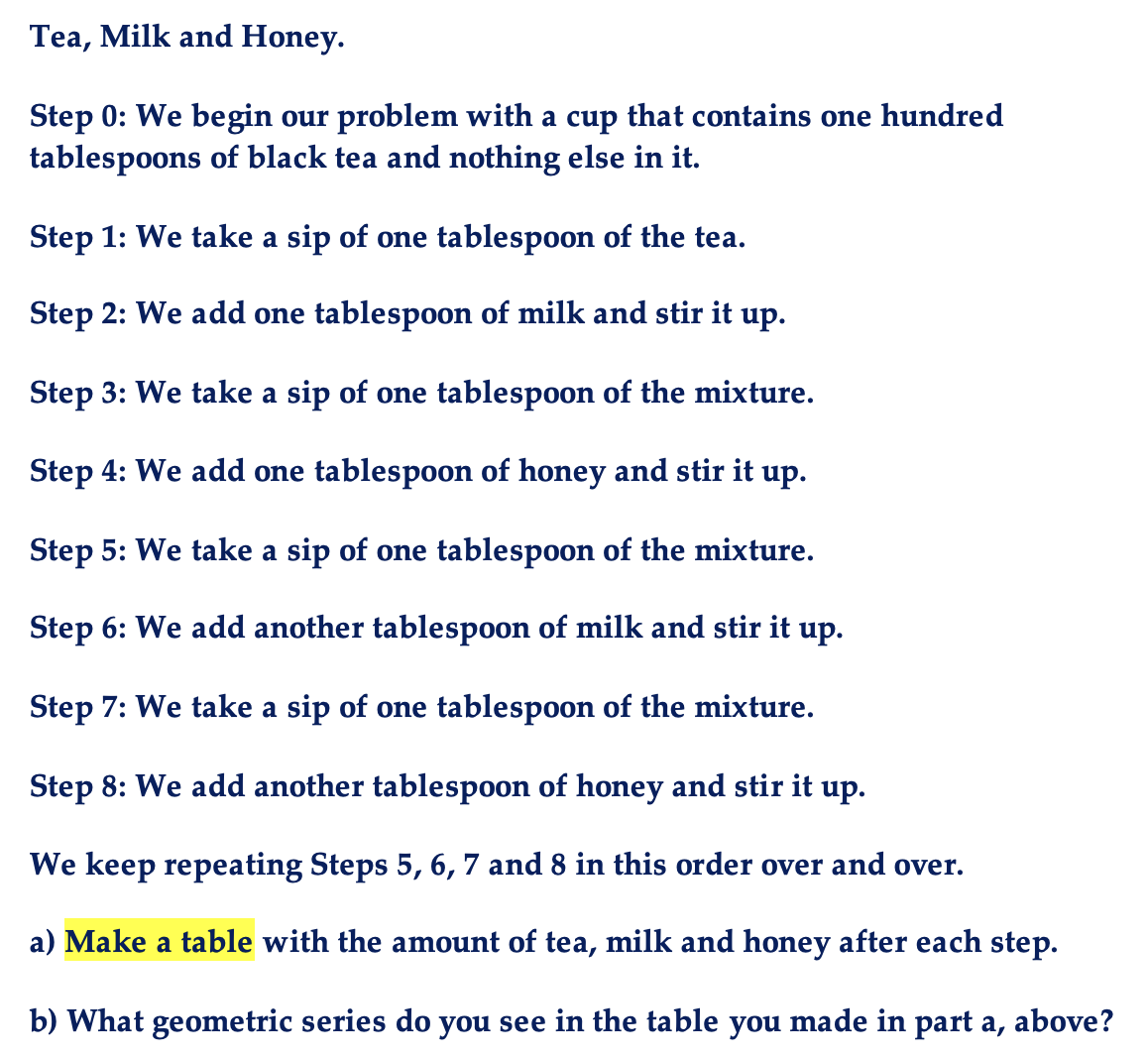 Solved Tea, Milk and Honey.Step 0 We begin our problem with