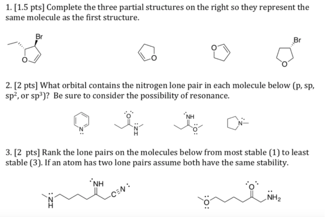 Solved 1. [1.5 pts] Complete the three partial structures on | Chegg.com
