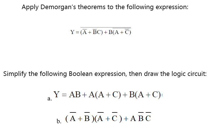 Solved Apply Demorgan's Theorems To The Following | Chegg.com