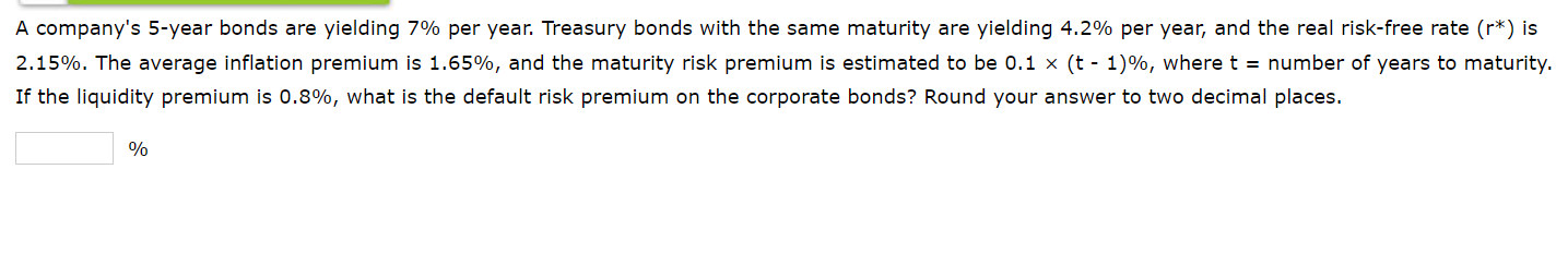 Solved A Company's 5-year Bonds Are Yielding 7% Per Year. | Chegg.com