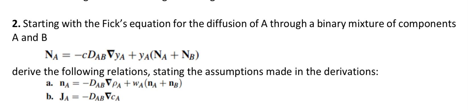 Solved - 2. Starting With The Fick's Equation For The | Chegg.com