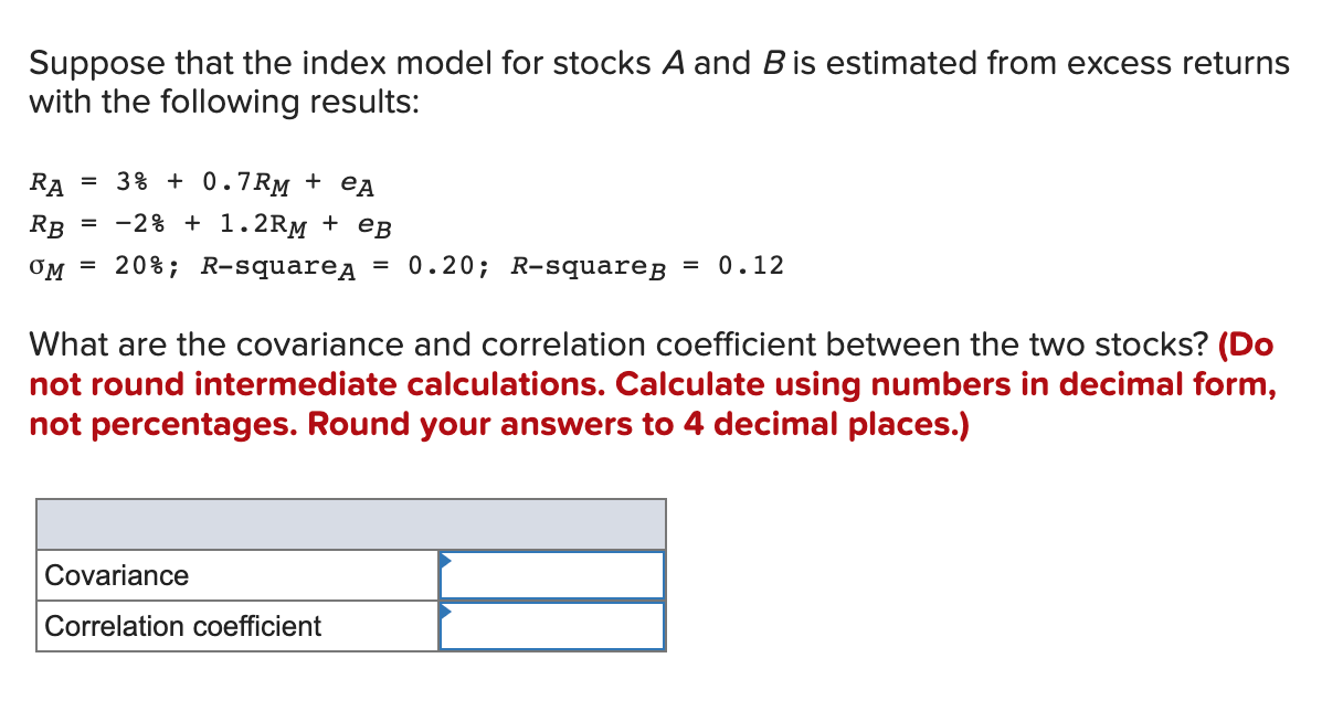 Solved Suppose That The Index Model For Stocks A And B Is | Chegg.com