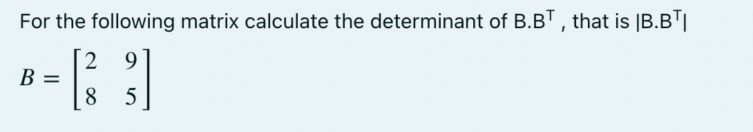 Solved For The Following Matrix Calculate The Determinant Of | Chegg.com