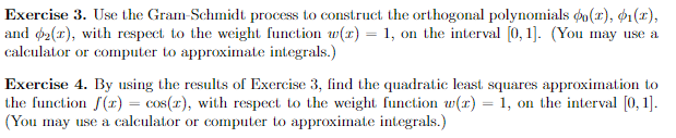 Solved Exercise 3. Use the Gram-Schmidt process to construct | Chegg.com