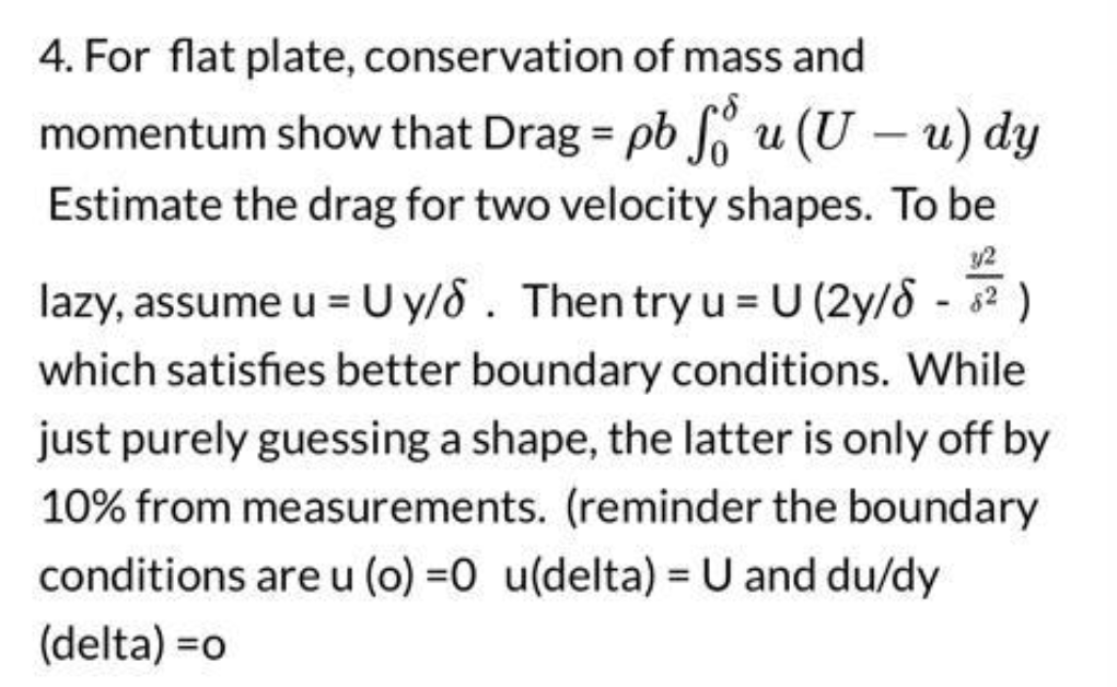 Solved For flat plate, conservation of mass andmomentum show