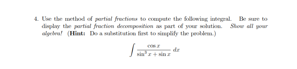 Solved 4. Use The Method Of Partial Fractions To Compute The | Chegg.com