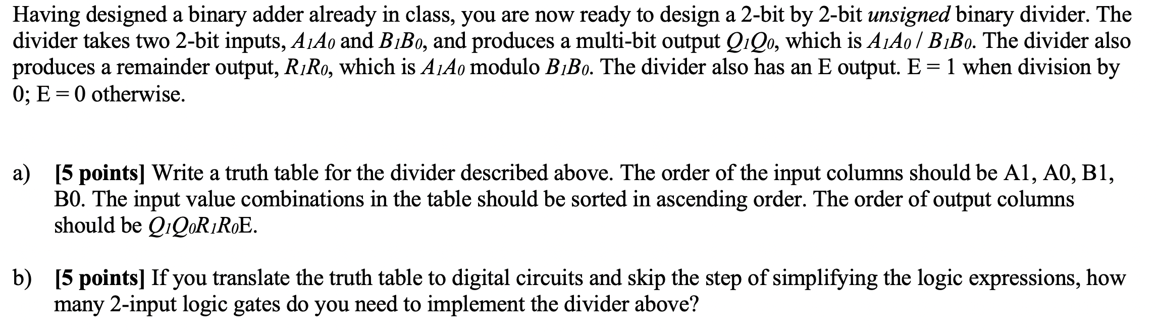 Solved Having designed a binary adder already in class, you | Chegg.com