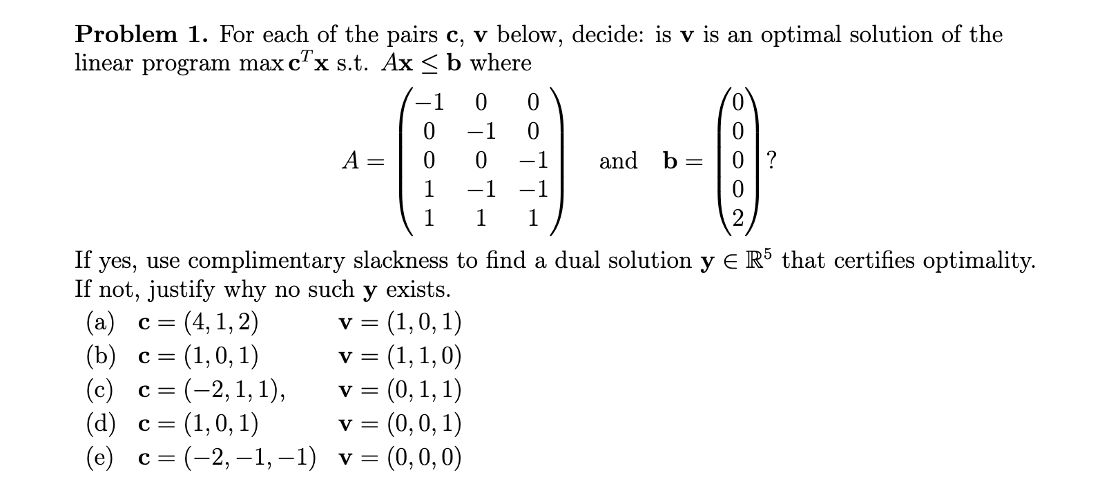 Solved Problem 1. For Each Of The Pairs C,v Below, Decide: 