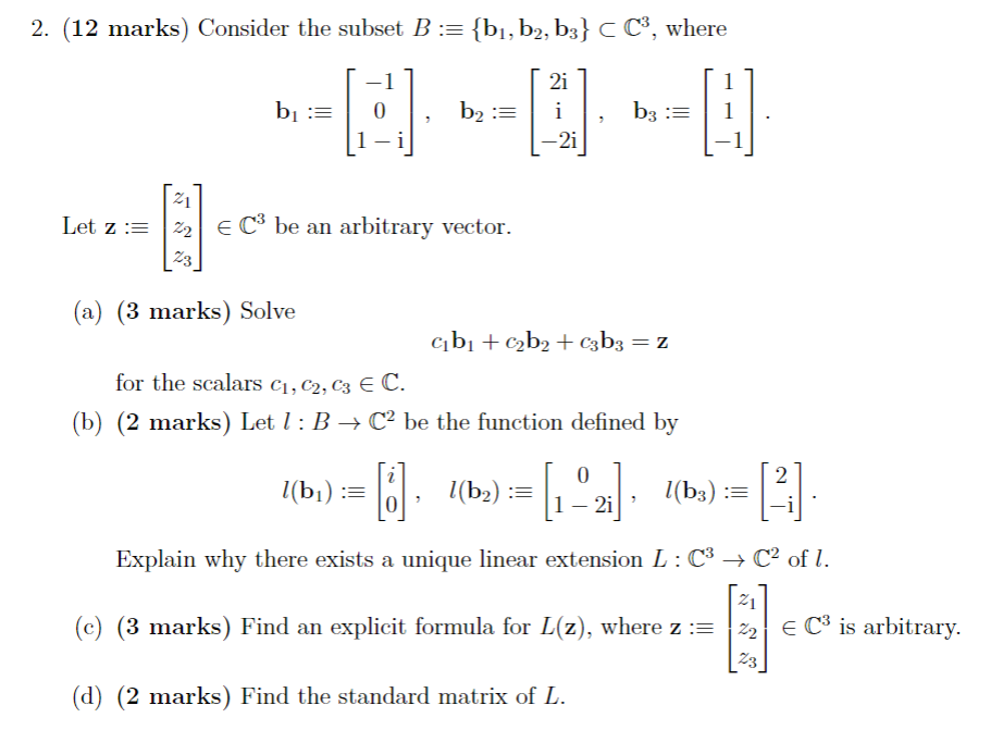 Solved 12 marks) Consider the subset B:≡{b1,b2,b3}⊂C3, where | Chegg.com