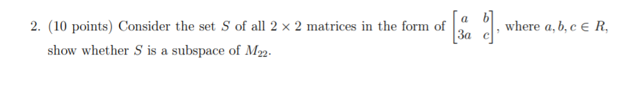 S2 Top Set Math Equations Solved a 2. (10 points) Consider the set S of all 2 x 2 | Chegg.com