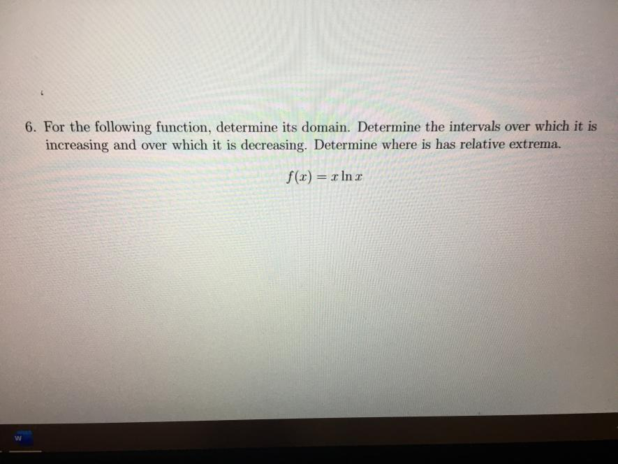 Solved 6. For the following function, determine its domain. | Chegg.com