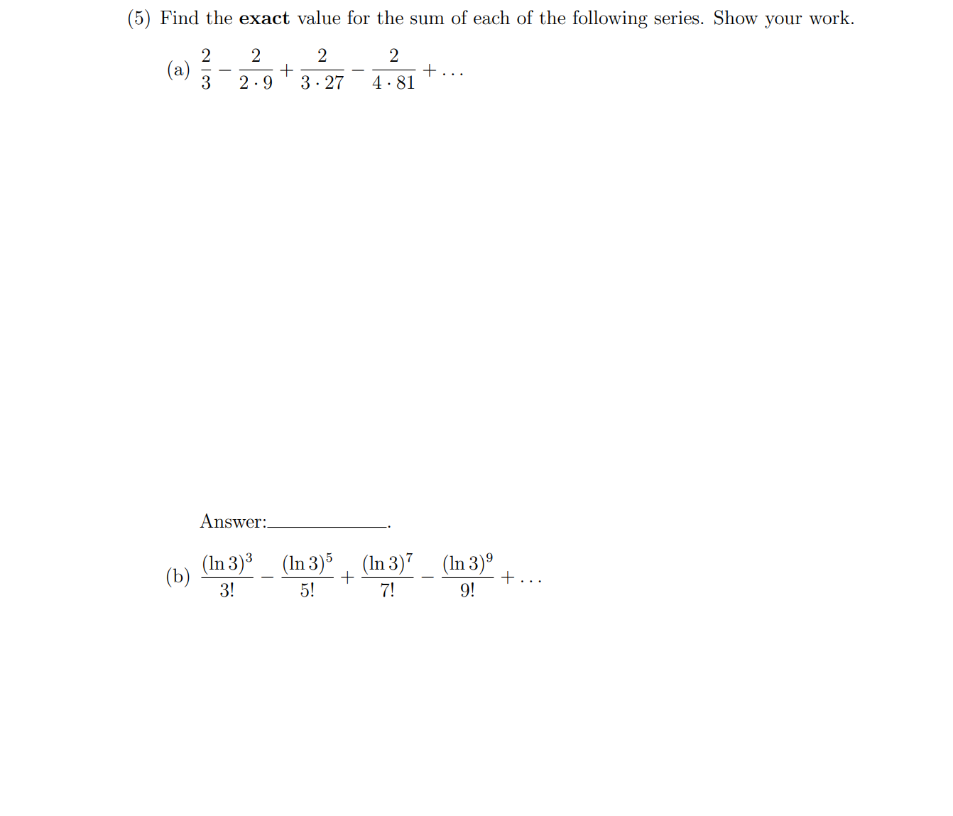 Solved (5) Find the exact value for the sum of each of the | Chegg.com